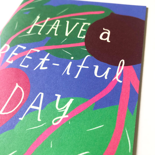 Have a Beet-iful Day Encouragement Card