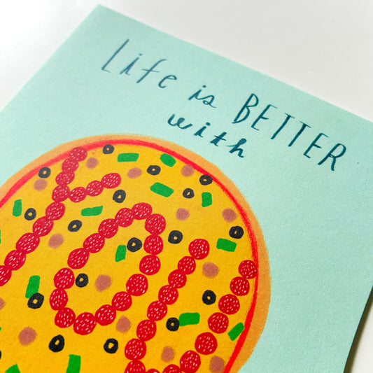 Life is Better with You & Pizza Love and Friendship Card