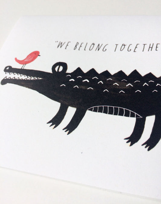 We Belong Together, Croc & Bird Card