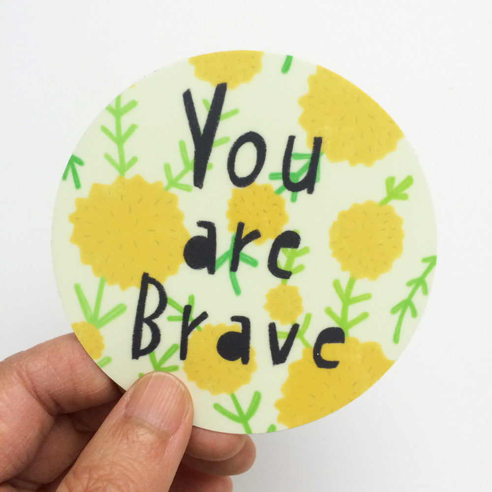 You Are Brave Vinyl Sticker
