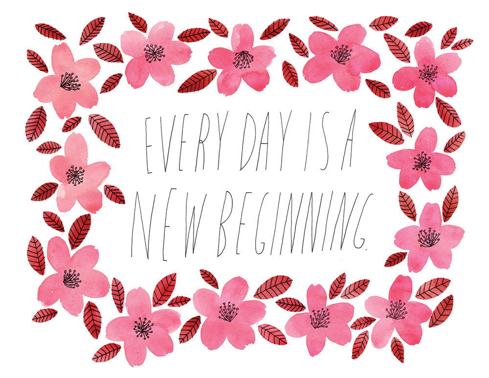Every Day is a New Beginning Card