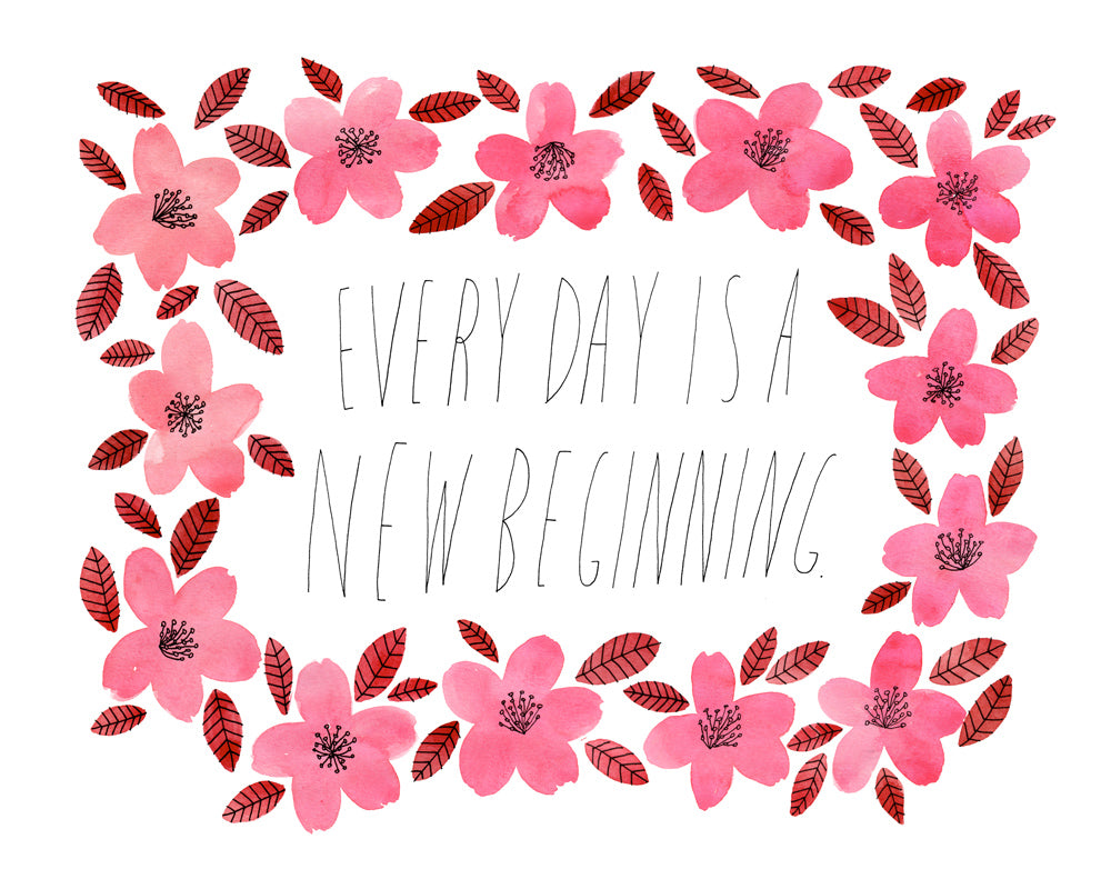 Every Day is a New Beginning, Giclee Art Print