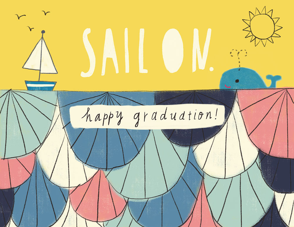 Colorful graduation card featuring a sailboat, whale, and sun against a yellow background. Text reads "SAIL ON" and "happy graduation!" with decorative waves in pastel colors below.